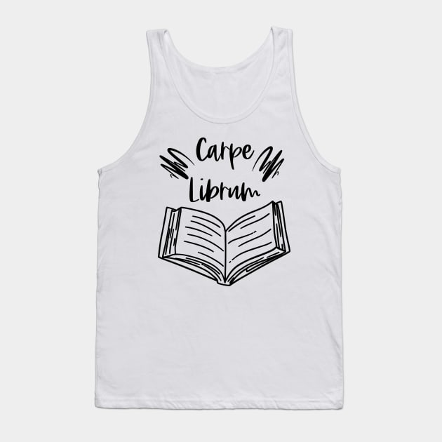 Carpe Librum - Seize the Book - Carpe Diem but for Bookish Reader Puns Tank Top by Millusti